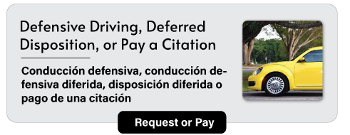 Defensive Driving, Deferred Disposition, or Pay a Citation: Conducción defensiva, conducción defensiva diferida, disposición diferida o pago de una citación