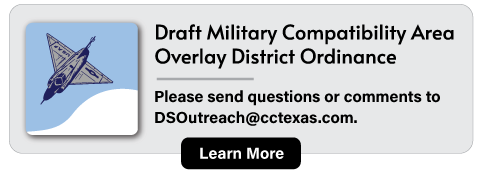 Draft Military Compatibility Area Overlay District Ordinance: Please send questions or comments to DSOutreach@cctexas.com. Learn more. 